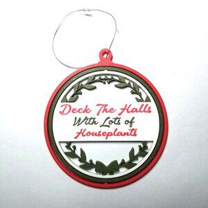 Deck The Halls With Lots Of Houseplants 3D Printed Ornament Holiday Decor Gift
